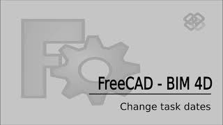 FreeCAD BIM 4D  Planner WB  Change task dates [upl. by Robison]