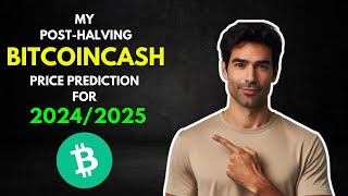 My BITCOINCASH BCH PostHalving PRICE PREDICTION for 20242025 [upl. by Nyvek]