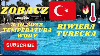 🇹🇷3102022 Riwiera Turecka  Pogoda i temperatura morza i basenu Colakli Czy warto przylecieć [upl. by Campney231]