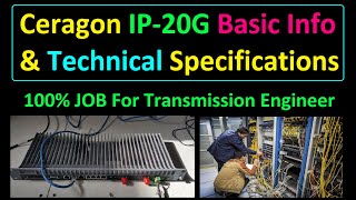 Ceragon IP 20G Basic Info amp Specifications  Ceragon Networks  job for Transmission engineer [upl. by Terryl]