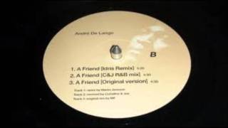 Andre De Lange  A Friend  CampJ RampB Mix [upl. by Merralee]