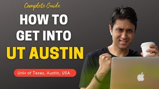 UTexas AUSTIN  COMPLETE GUIDE ON HOW TO GET INTO UT Austin  College Admissions UGPG College vlog [upl. by Eibrik]