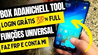 BOX Adanichell TOOL v34 LOGIN 💯 GRÁTIS compatível com FRP BAYPASS e DESBLOQUEIO CONTA MI [upl. by Adnesor]