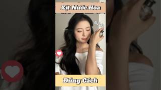 Các nàng đã biết xịt nước hoa đúng cách chưa 🤔🤔🤔 shorts nuochoa beauty [upl. by Bea]