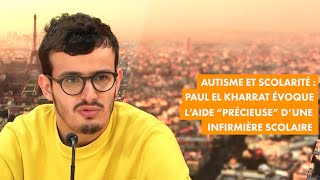 Autisme  Paul El Kharrat évoque laide quotprécieusequot dune infirmière scolaire [upl. by Remlap]