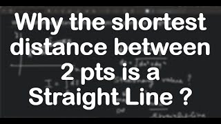 Why the shortest distance between 2 pts in a plane is a Straight line [upl. by Ramaj252]