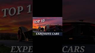 TOP 10 EXPENSIVE CARS OF THE WORLD [upl. by Swithbert]