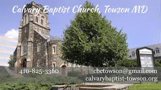 06302024 Calvary Baptist Church Towson MD [upl. by Ardisi]