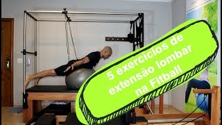 5 exercícios de extensão lombar na bola [upl. by Dorr]