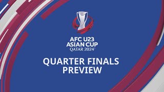 AFCU23  Quarter Finals Preview [upl. by Sturdivant]