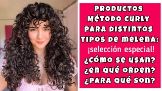 ✨SELECCIÓN ESPECIAL DE PRODUCTOS MÉTODO CURLY PARA TODO TIPO DE MELENAS ✨ [upl. by Ennavoj]