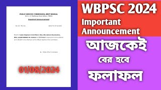 🔥Wbpsc latest notification 2024💥  Result Announcement 2024  Wbpsc 2024 [upl. by Einna243]