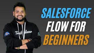 WHAT IS FLOW BUILDER IN SALESFORCE Salesforce Flow for Beginners [upl. by Gnauq]