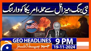 Russia warned America  RussiaUkraine War  Geo News 9 PM Headlines 19 Nov 2024 [upl. by Oliy94]