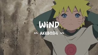 Naruto Ending 1 Full Lyrics  Akeboshi  Wind [upl. by Atnahsal]