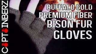 Bison Fur Gloves by Buffalo Gold Premium Fibers [upl. by Meesan]