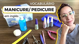 Vocabulário de MANICURE em inglês Tudo sobre fazer as unhas [upl. by Apostles613]