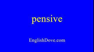 How to pronounce pensive in American English [upl. by Kirt]