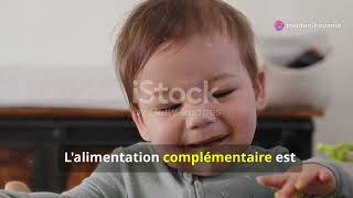 Alimentation Complémentaire  LEssentiel pour la Croissance de Bébé [upl. by Juliette293]