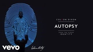 Colton Dixon  Autopsy Audio [upl. by Marci]