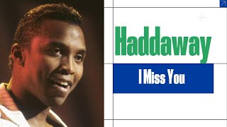 Haddaway  I Miss You [upl. by Cela]