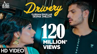 Drivery  Full HD  Gurnam Bhullar Co Deepak Dhillon  Punjabi Songs 2017 [upl. by Pilar]