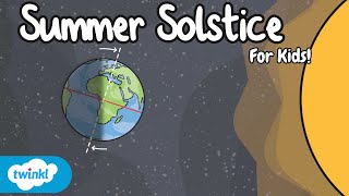 Summer Solstice for Kids  The Longest Day of the Year [upl. by Harias]