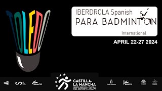 QFCourt1Spanish Parabadminton InternationalToledo 2024 [upl. by Anirdua]