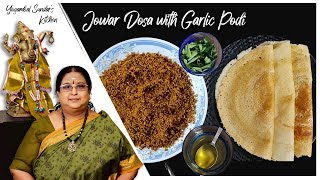 Recipe 386 Jawar Dosa amp Garlic Podi Millet [upl. by Ytsim]