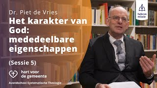 Het karakter van God mededeelbare eigenschappen  Dr Piet de Vries [upl. by Kathlin62]