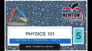 Physics 101 chapter 2 Motion in 1 Dimension part 4 [upl. by Aryam925]