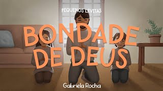 Gabriela Rocha  Bondade de Deus Lyric Vídeo [upl. by Marieann]