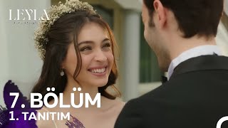 Leyla 7 Bölüm Fragmanı [upl. by Vidal724]