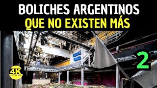 Boliches De Argentina Que NO Existen Más 2da parte 2  La Argentina Oscura [upl. by Siroval]