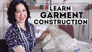 THE BEST WAY TO LEARN GARMENT CONSTRUCTION  Essential for learning to sew clothing [upl. by Anatnom]