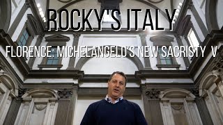 ROCKYS ITALY Florence  Michelangelos New Sacristy Part V [upl. by Jovitah]