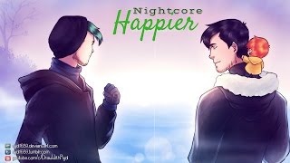 HAPPIER  Nightcore [upl. by Ecraep]