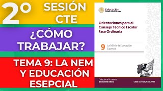 PROPUESTA Tema 9 La NEM y la Educación Especial Orientaciones CTE Octubre 2024 [upl. by Yeliah]