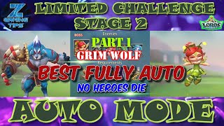 Grim Wolf Limited Challenge Stage 2  Bloodlust Stage 2 2 Best Auto Teams A Guiding Light  Part 1 [upl. by Ettellocin]