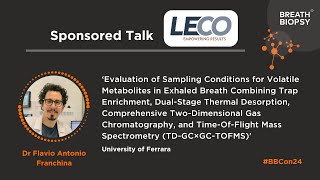 LECO Sponsored Talk with Dr Flavio Antonio Franchina  Breath Biopsy Conference 2024 [upl. by Oilicec]