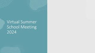 Summer School Meeting updated [upl. by Akemor]