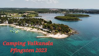 2023 Camping Valkanela Pfingsten in Istrien Kroatien  Drohnenaufnahmen in 4K [upl. by Latsyek]