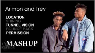 Lyrics Armon and Trey  Location  Shining  Tunnel Vision  Bounce Back  Permission Mashup [upl. by Asiul228]