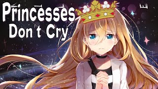 Nightcore  Princesses Dont Cry Lyrics [upl. by Anihpesoj284]