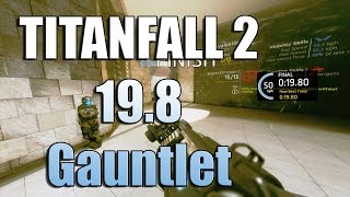 Titanfall 2 Another 198 gauntlet run in 110 FOV Become the master [upl. by Aonehc]