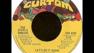 The Staple Singers  Lets Do It Again 45 Edit [upl. by Eikcid]