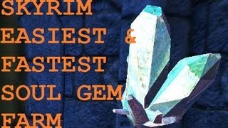 Skyrim The EasiestFastest Soul Gem Farm [upl. by Marybeth]