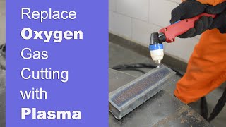 Replace Oxygen Gas Cutting with Plasma  Alternative for Oxygen Gas Cutting  Plasma vs Gas Cutting [upl. by Anirrok]