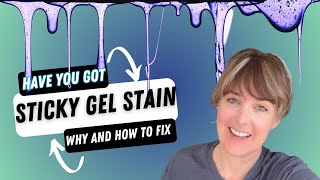 Gel Stain is STILL STICKY Why and what to do [upl. by Yragerg602]