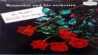 Mantovani And His Orchestra – The Worlds Favorite Love Songs GMB [upl. by Bearnard278]